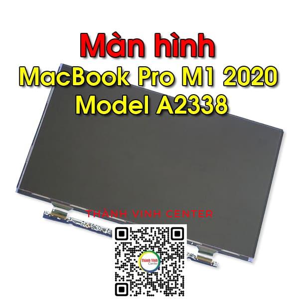 Màn Hình MacBook Pro M1 (2020) Model A2338 EMC 3578 MYDA2LL/A 13
