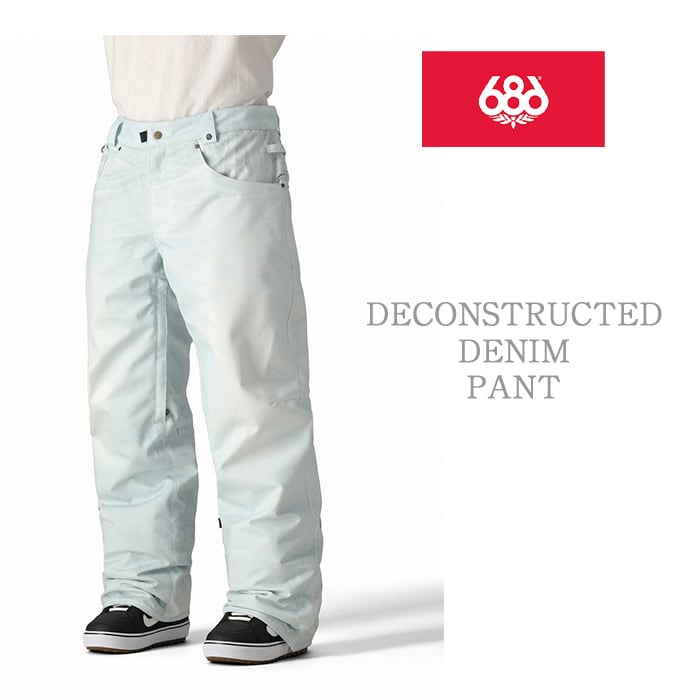 686 six eight six 24/25 Collection『 DECONSTRUCTED DENIM PANT