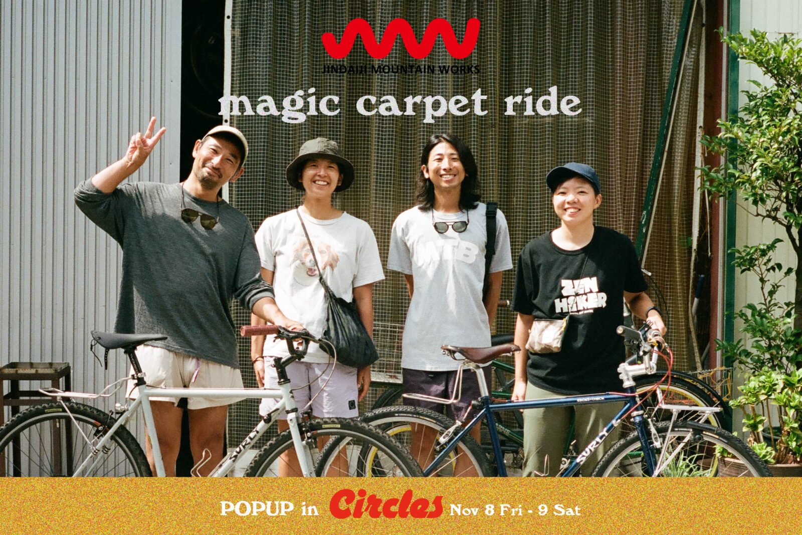 JINDAIJI MOUNTAIN WORKS POP UP】Magic Carpet Ride | Circles
