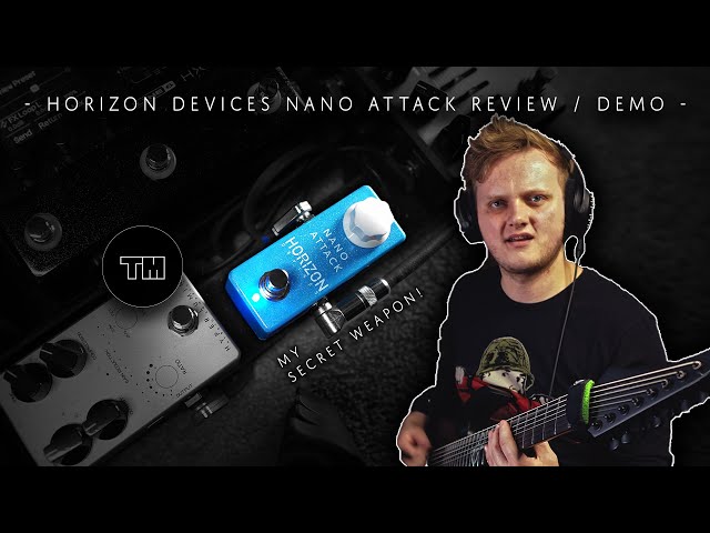This pedal is my secret weapon! | Horizon Devices Nano Attack