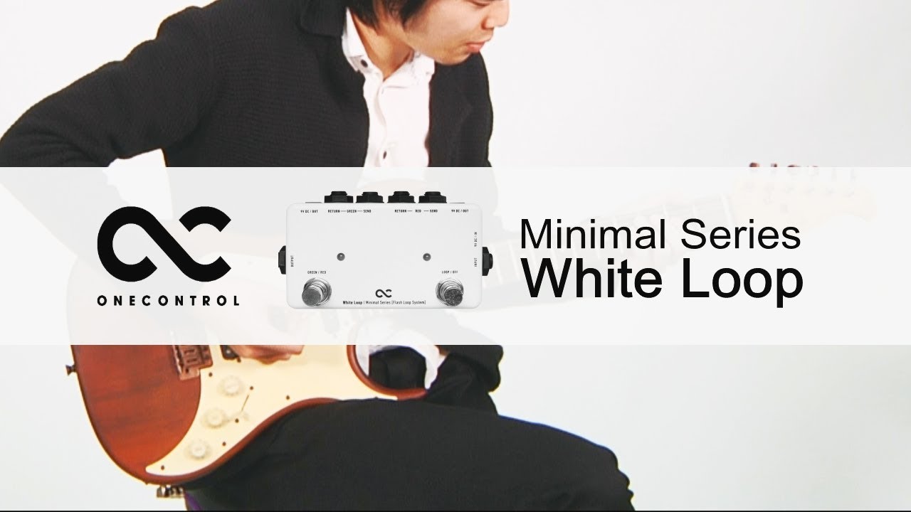 One Control / ギターエフェクター Minimal Series White Loop - YouTube