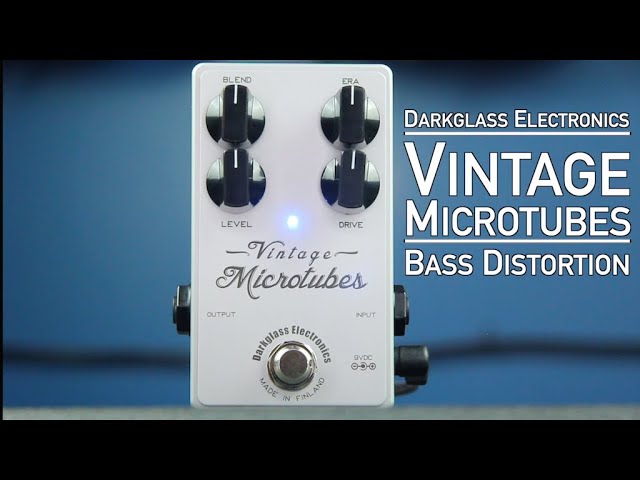 Darkglass Electronics Vintage Microtubes Demo - YouTube