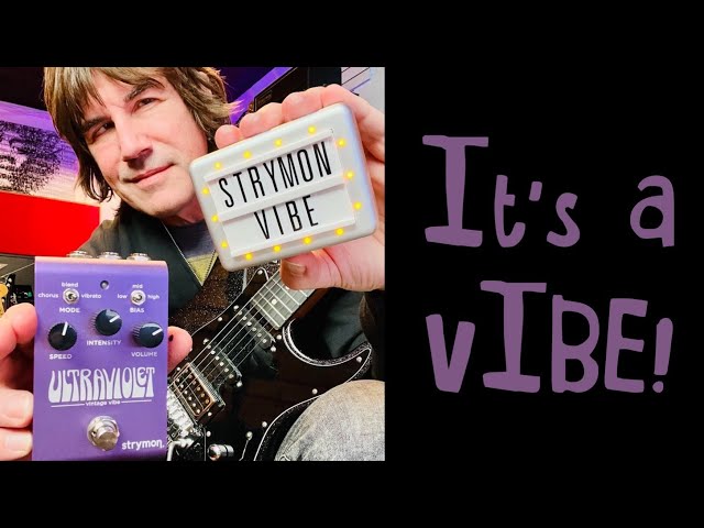 IT'S A VIBE! Strymon Ultraviolet Vintage Vibe - YouTube