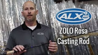 ZOLO Rosa Casting Rod - ALX Rods