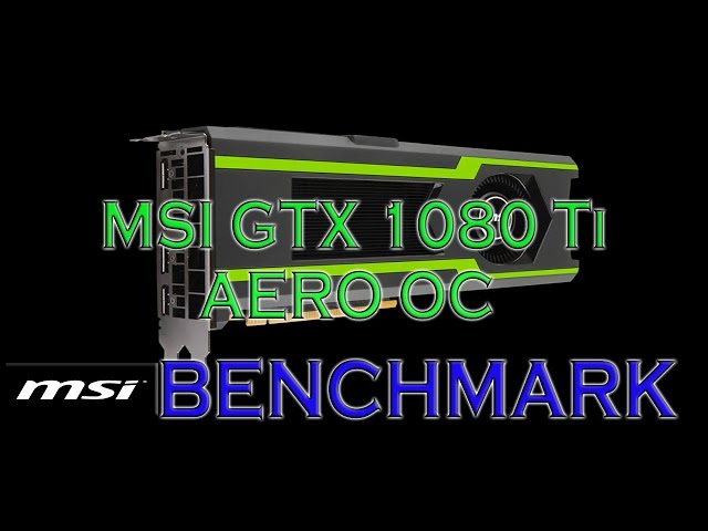 MSI 1080 Ti AERO OC BENCHMARKS / GAME TESTS & REVIEW / 1080p