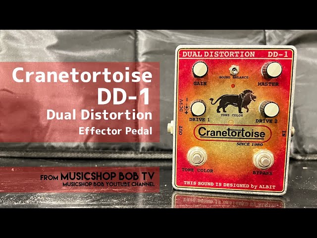 Cranetortoise DD-1 Dual Distortion【商品紹介】エフェクター《売却済
