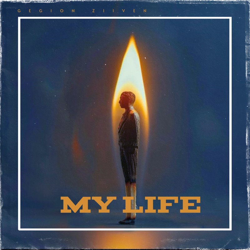 My Life - GEGION ZIIVEN: Song Lyrics, Music Videos & Concerts
