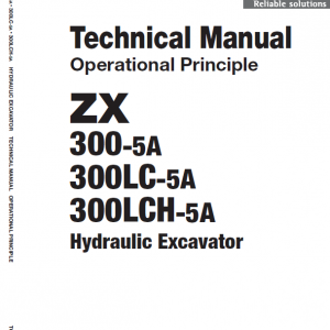 Hitachi ZX300-5A, ZX300LC-5A and ZX300LCH-5A ZAXIS Excavator