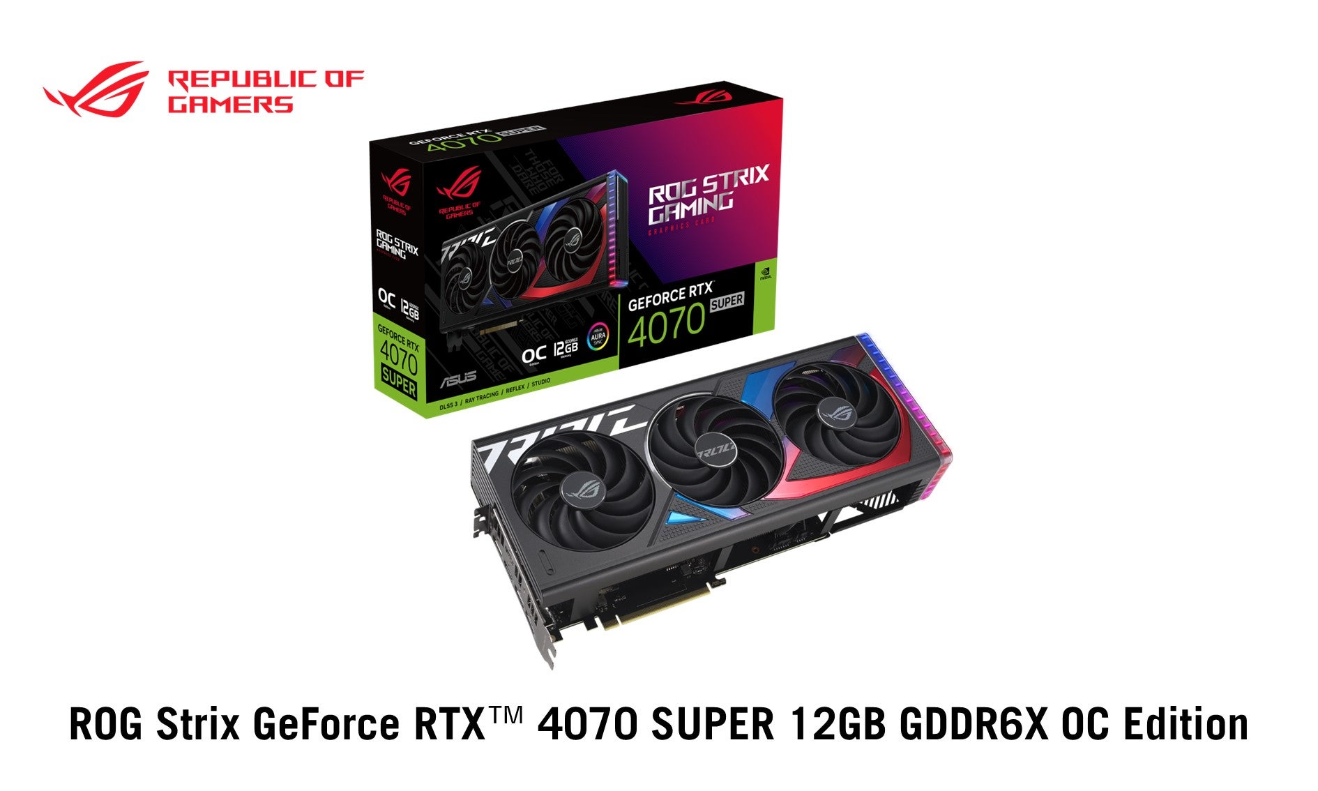 ASUSのゲーミングブランドROGより、NVIDIA® GeForce RTX™ 4070 Superを